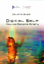 Digital Self: How We Became Binary - Jelena Guga