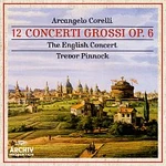 The English Concert, Trevor Pinnock – Corelli: 12 Concerti Grossi Op. 6 The English Concert, Trevor Pinnock – Corelli: 12 Concerti Grossi Op. 6