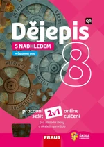 Dějepis s nadhledem 8 pro ZŠ a víceletá gymnázia - Pracovní sešit 2v1 - Ladislav Futtera, Kristina Kaiserová, Marek Fapšo