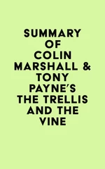 Summary of Colin Marshall & Tony Payne's The Trellis and the Vine