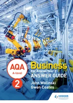 AQA A-level Business Year 2 Fourth Edition Answer Guide (Wolinski and Coates)