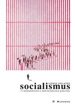 Socialismus, Mises von Ludwig