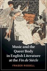Music and the Queer Body in English Literature at the Fin de SiÃ¨cle