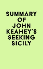 Summary of John Keahey's Seeking Sicily