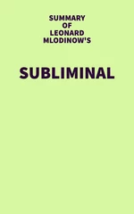 Summary of Leonard Mlodinow's Subliminal