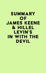 Summary of James Keene & Hillel Levin's In with the Devil