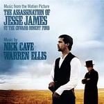 Nick Cave & Warren Ellis – Music From The Motion Picture The Assassination Of Jesse James By The Coward Robert Ford