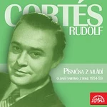 Rudolf Cortés – Písnička z mládí (a další nahrávky z let 1954-56)
