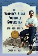The Worldâs First Football Superstar