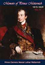 Memoirs of Prince Metternich 1815-1829 Vol. IV