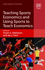 Teaching Sports Economics and Using Sports to Teach Economics