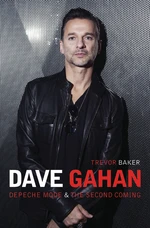 Dave Gahan - Depeche Mode & The Second Coming