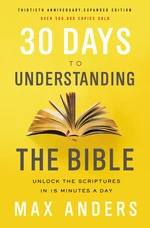 30 Days to Understanding the Bible, 30th Anniversary