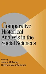 Comparative Historical Analysis in the Social Sciences