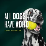 All Dogs Have ADHD