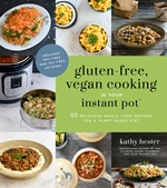 Gluten-Free, Vegan Cooking in Your Instant PotÂ®