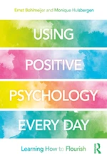 Using Positive Psychology Every Day