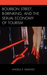 Bourbon Street, B-Drinking, and the Sexual Economy of Tourism