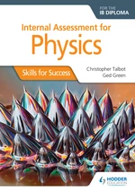 Internal Assessment Physics for the IB Diploma