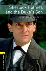 Sherlock Holmes and the Duke's Son Level 1 Oxford Bookworms Library