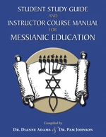 Student Study Guide and Instructor Course Manual for Messianic Education