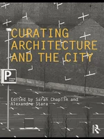 Curating Architecture and the City