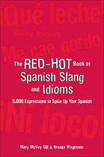 The Red-Hot Book of Spanish Slang