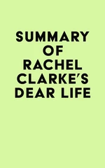 Summary of Rachel Clarke's Dear Life