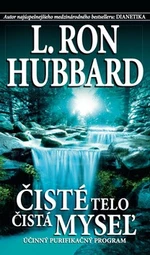 Čisté telo, čistá myseľ - L. Ron Hubbard