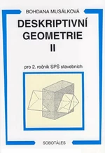 Deskriptivní geometrie II pro 2. ročník SPŠ stavebních - Musálková Bohdana