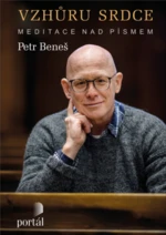 Vzhůru srdce - Petr Augustin Beneš