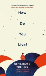 How Do You Live? - Yoshino Genzaburo