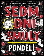 Sedm dní smůly: Pondělí - Matt Cosgrove, Eva Amoresová
