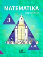 Matematika a její aplikace 3 – 1. díl - Josef Molnár, Hana Mikulenková