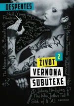 Život Vernona Subutexe 2 - Virginie Despentes