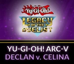 Yu-Gi-Oh! Legacy of the Duelist - ARC-V: Declan vs Celina DLC Steam CD Key