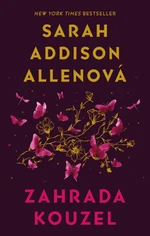 Zahrada kouzel - Sarah Addison Allenová - e-kniha