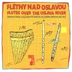 Liselotte Rokyta, Mehdi Aminian Jazi, Marian Friedl – Flétny nad Oslavou. Folkové prázdniny LP