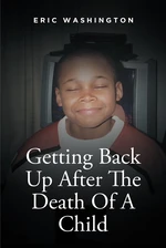 Getting Back Up After The Death Of A Child