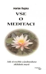 Vše o meditaci - Marian Repka