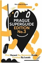 Prague Superguide Edition No. 3 - Miroslav Valeš, kolektiv autorů, Václav Havlíček