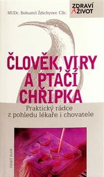 Člověk, viry a ptačí chřipka - Bohumil Ždichynec