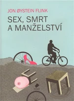 Sex, smrt a manželství - Jon Oystein Flink