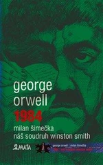 1984 / Náš soudruh Winston Smith - George Orwell