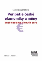 Peripetie české ekonomiky a měny - Stanislava Janáčková