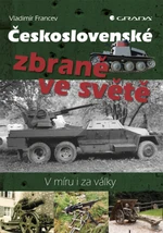 Československé zbraně ve světě - Vladimír Francev - e-kniha