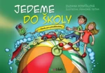 Jedeme do školy - Zuzana Pospíšilová, Drahomír Trsťan - e-kniha