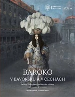 Baroko v Bavorsku a v Čechách - Vít Vlnas, Jana Kunešová