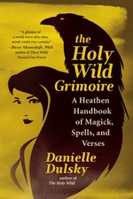 The Holy Wild Grimoire