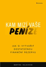 Kniha: Kam mizí vaše peníze od Valachová Martina